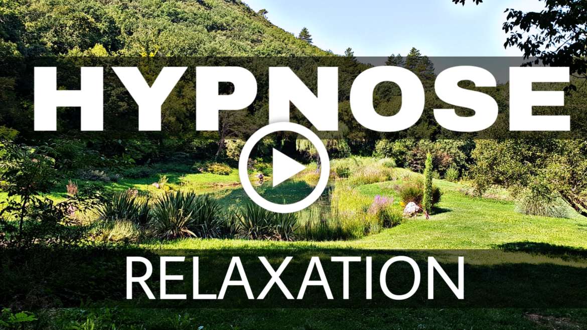 Hypnose pour se relaxer – LA VIDEO